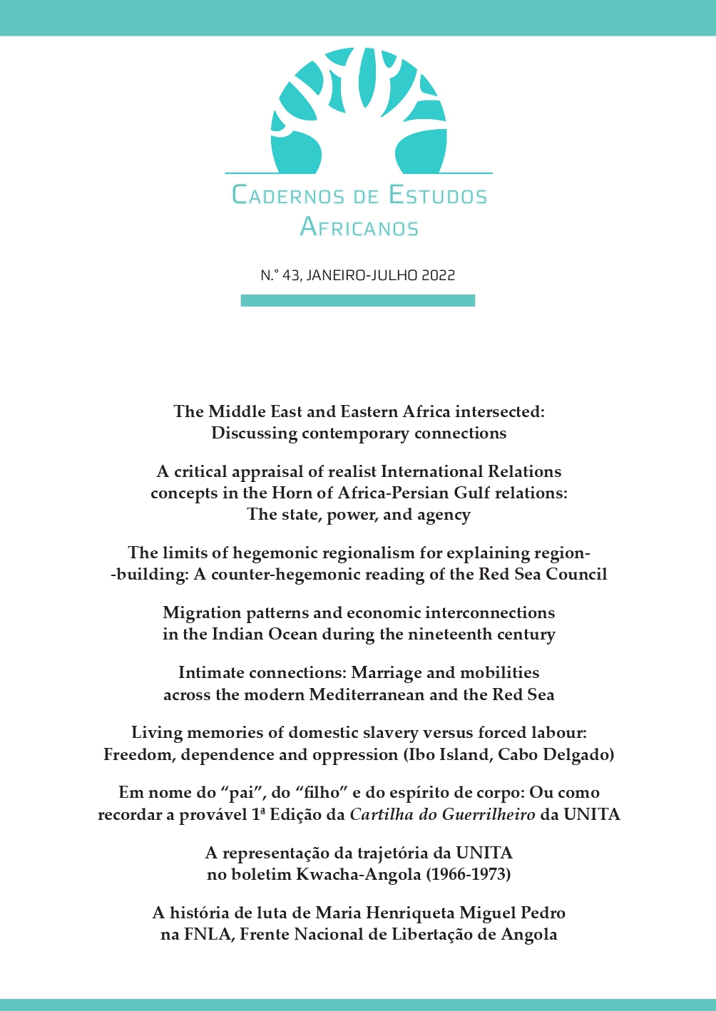 					Ver N.º 43 (2022): Middle East and Eastern Africa Intersected: Reflections from contemporary scholarship
				