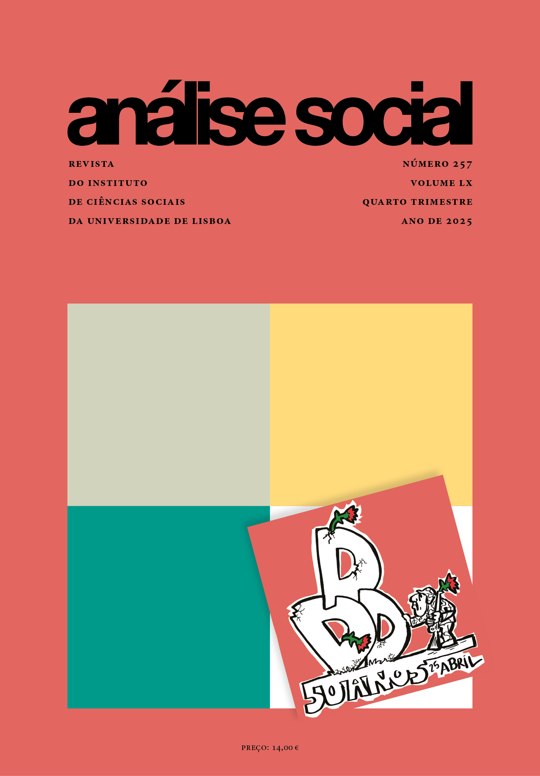 					Ver Vol. 60 N.º 257 (2025): Democratizar. Descolonizar. Desenvolver. O 25 de Abril e o futuro das ciências sociais
				