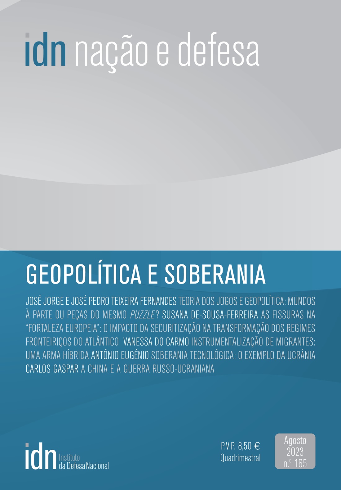					Ver N.º 165 (2023): Geopolítica e Soberania
				